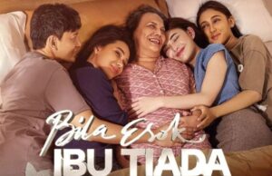 Telah Dirilis: Film Bila Esok Ibu Tiada Tayang di Seluruh Bioskop Indonesia