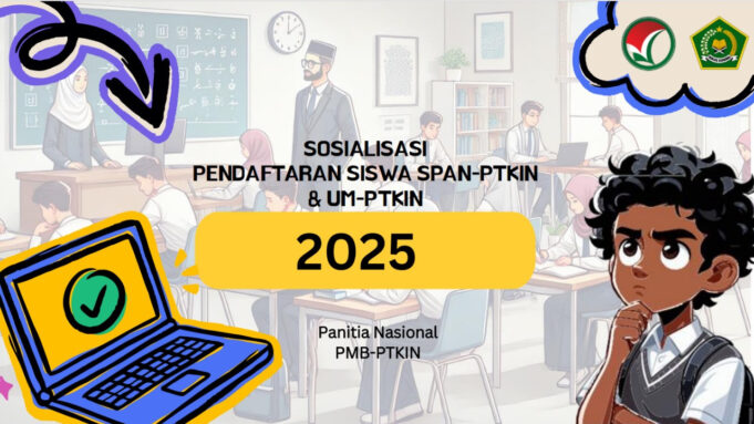 Ikuti Cara Ini dan Pendaftaran Seleksi Prestasi Akademik Nasional PTKIN 2025 Hingga 6 Maret