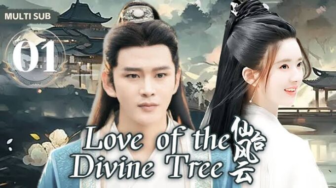 Kisah Romansa Fantasi Penuh Misteri, Nonto Serial Love of the Divine Tree 2025 di iQiyi