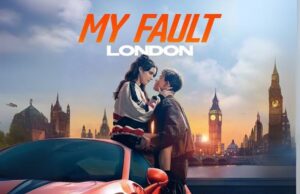 My Fault: London 2025: Kisah Romansa Remaja di Tengah Kompleksitas Keluarga
