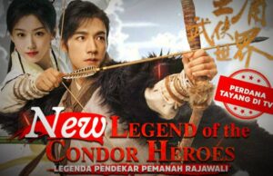 Film The Legend of Condor Hero: What is Love Siap Guncang Layar Lebar Tahun ini