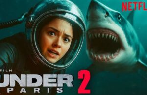 Kabar Baik di Dunia Hiburan, Film Hiu Prancis Under Paris 2 Sedang Digarap untuk Netflix