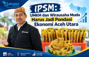 Mukhtaruddin: UMKM dan Wirausaha Muda Harus Jadi Pondasi Ekonomi Aceh Utara